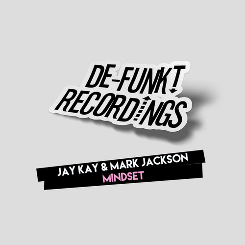 Jay Kay, Mark Jackson - Mindset [DEFUNKT101]